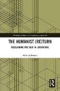 The Humanist (Re)Turn: Reclaiming the Self in Literature