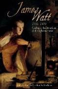 James Watt (1736-1819): Culture, Innovation and Enlightenment