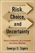 Risk, Choice, and Uncertainty