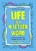 Life Is a 4-Letter Word