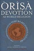 Orisa Devotion as World Religion