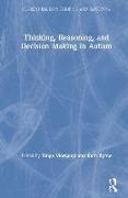 Thinking, Reasoning, and Decision Making in Autism