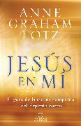 Jesús en mí: El gozo de la eterna compañía del Espíritu Santo / Jesus in Me