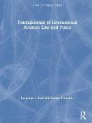 Fundamentals of International Aviation Law and Policy