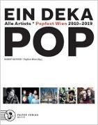 Ein Deka Pop. Alles Artists * Popfest Wien 2010-2019