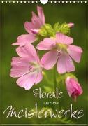 Florale Meisterwerke der Natur (Wandkalender 2020 DIN A4 hoch)