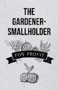 The Gardener-Smallholder for Profit