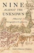 Nine Against the Unknown - A Record of Geographical Exploration