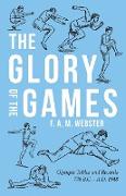 The Glory of the Games - Olympic Tables and Records 776 B.C. - A.D. 1948