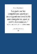 Les paris sur les compétitions sportives : un antagonisme conciliable entre intégrité du sport et profits économiques ?