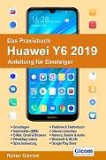 Das Praxisbuch Huawei Y6 2019 - Anleitung für Einsteiger