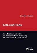 Tote und Tabu. Zur Tabuisierungsschwelle und (kommunikativen) Verbreitung des Antisemitismus in Deutschland