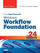 Sams Teach Yourself Windows Workflow Foundation (WF) in 24 Hours