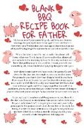 Blank BBQ Recipe Book For Father