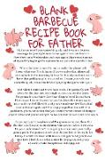 Blank Barbecue Recipe Book For Father