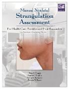 Manual Nonfatal Strangulation Assessment for Health Care Providers and First Responders