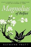 Magnolias of Belfast