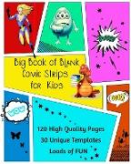 Big Book of Blank Comic Strips for Kids