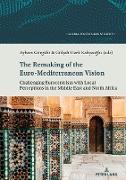 The Remaking of the Euro-Mediterranean Vision