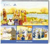 Jesus beginnt seinen Weg. Die Hörbibel für Kinder