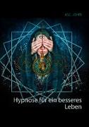Hypnose für ein besseres Leben