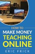 How to Make Money Teaching Online