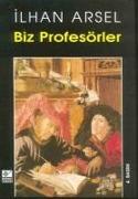 Biz Profesörler