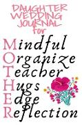 Daughter Wedding Journal For Mother