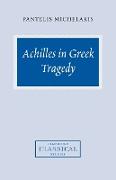 Achilles in Greek Tragedy