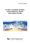 Pyridin-vermittelte Synthese nanopartikulärer Nitride und unedler Metalle