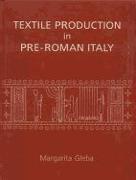 Textile Production in Pre-Roman Italy