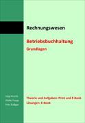 Betriebsbuchhaltung. Grundlagen Theorie und Aufgaben. Print und E-Book (inkl. Lösungen)