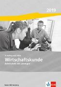 Wirtschaftskunde. Gesamtarbeitsheft mit Lösungen. Ausgabe Baden-Württemberg 2019
