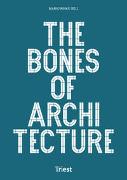 The Bones of Architecture