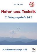 Natur und Technik 7. Jahrgangsstufe Bd.I