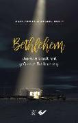 Bethlehem, kleinste Stadt mit größter Bedeutung