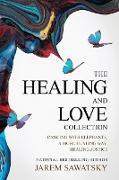 The Healing and Love Collection: Dancing with Elephants, A More Healing Way, Healing Justice