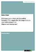 Bildungsungleichheit an deutschen Schulen. Über ungleiche Bildungschancen von SchülerInnen mit Migrationshintergrund