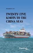 Twenty-Five Knots to the China Seas