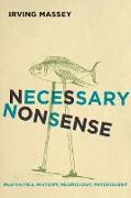 Necessary Nonsense