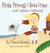 Pirate Princess Olivia Grace and Captain Oxswamp