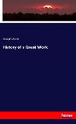 History of a Great Work