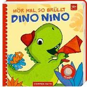 Hör mal, so brüllt Dino Nino