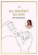 Du gehörst zu mir! Freundebuch und Erinnerungsalbum