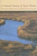 A Natural History of Quiet Waters: Swamps and Wetlands of the Mid-Atlantic Coast