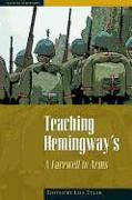 Teaching Hemingway's ""A Farewell to Arms