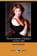 The Adventures of Kathlyn (Illustrated Edition) (Dodo Press)