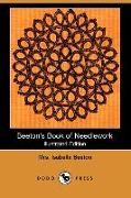 Beeton's Book of Needlework (Illustrated Edition) (Dodo Press)