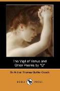 The Vigil of Venus and Other Poems by Q (Dodo Press)