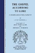 The Gospel According to Luke: An Exegetical and Doctrinal Commentary